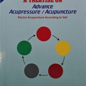 A Treatise On Advance Acupressure / Acupuncture (Part-3) By – Khemka’s