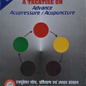 A Treatise On Advance Acupressure / Acupuncture (Part-4) By – Khemka’s