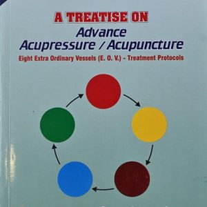 Treatise On Advance Acupressure / Acupuncture (Part-6) By – Khemka’s