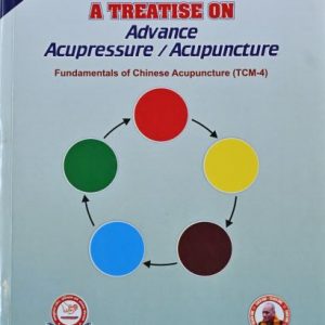 Treatise On Advance Acupressure / Acupuncture (Part-8) By – Khemka’s