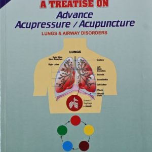 Treatise On Advance Acupressure / Acupuncture (Part-12) By – Khemka’s