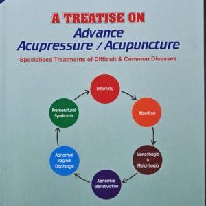 A Treatise On Advance Acupressure / Acupuncture (Part-20) By – Khemka’s